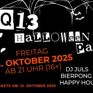 Ticket: Q13 - Halloweenparty 31.10.2025